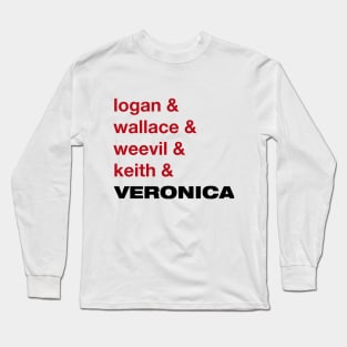 Logan & Wallace & Weevil & Keith & Veronica Long Sleeve T-Shirt